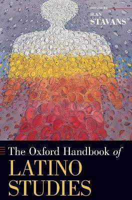 The Oxford Handbook of Latino Studies(English, Hardcover, Stavans Ilan)