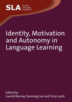 Identity, Motivation and Autonomy in Language Learning(English, Paperback, unknown)