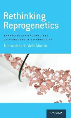 Rethinking Reprogenetics(English, Hardcover, de Melo-Martin Inmaculada)
