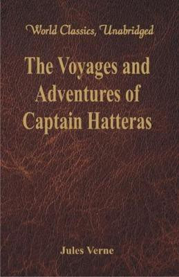 The Voyages and Adventures of Captain Hatteras(English, Paperback, Verne Jules)