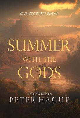 Summer With The Gods(English, Hardcover, Hague Peter)