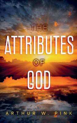 The Attributes of God(English, Hardcover, Pink Arthur W)