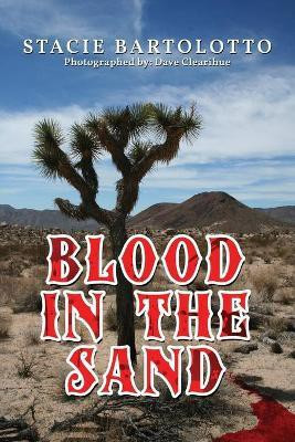 Blood in the Sand(English, Paperback, Bartolotto Stacie)