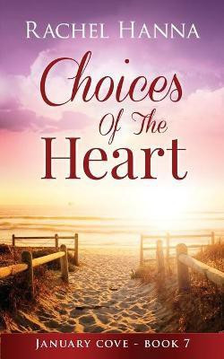 Choices Of The Heart(English, Paperback, Hanna Rachel)