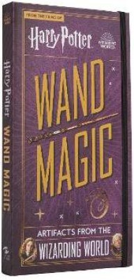 Harry Potter - Wand Magic: Artifacts from the Wizarding World(English, Hardcover, Peterson Monique)