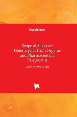 Scope of Selective Heterocycles from Organic and Pharmaceutical Perspective(English, Hardcover, unknown)