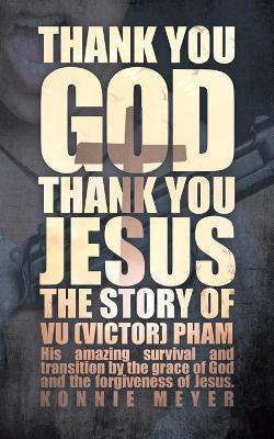 Thank You God. Thank You Jesus.(English, Paperback, Konnie Meyer)