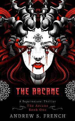 The Arcane(English, Paperback, French Andrew S.)