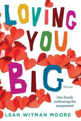 Loving You Big(English, Paperback, Moore Leah)