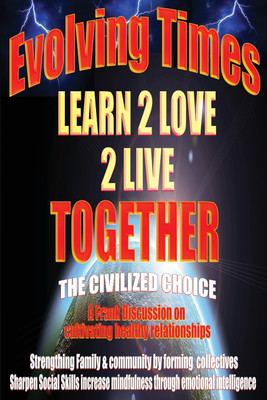 Evolving Times Learn 2 Love 2 Live Together(English, Paperback, May Darric)