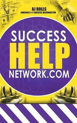 Success Help Network.Com(English, Hardcover, Rolls Aj)