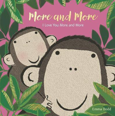 More and More(English, Board book, Dodd Emma)
