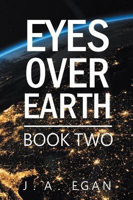 Eyes over Earth(English, Paperback, Egan J a)