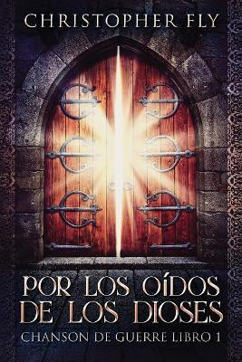 Por los Oidos de los Dioses(Spanish, Paperback, Fly Christopher)