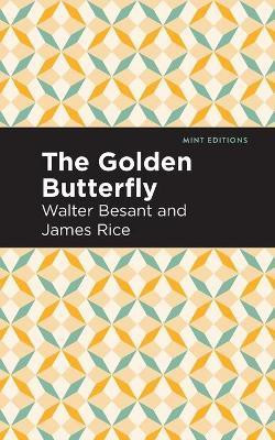 The Golden Butterfly(English, Paperback, Besant Walter)