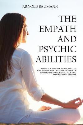The Empath and Psychic Abilities(English, Paperback, Baumann Arnold)