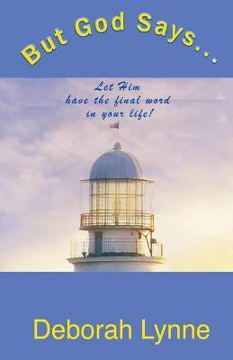 But God Says(English, Paperback, Lynne Deborah)