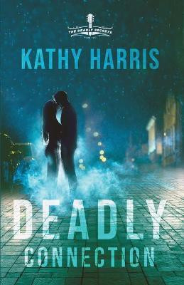 Deadly Connection(English, Paperback, Harris Kathy)