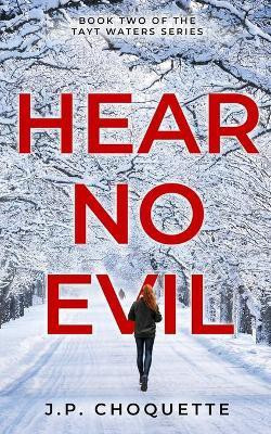 Hear No Evil(English, Paperback, Choquette J P)