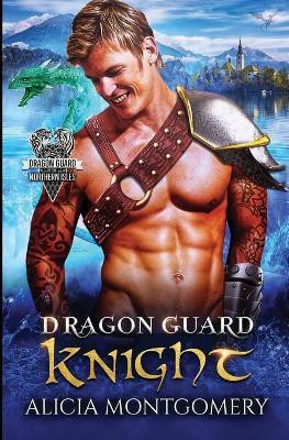 Dragon Guard Knight(English, Paperback, Montgomery Alicia)