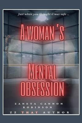 A Woman's Mental Obsession(English, Paperback, Robinson Zaneta Cannon)