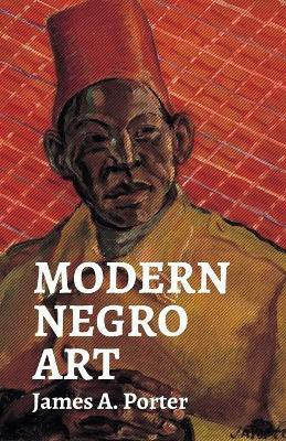 Modern Negro Art(English, Paperback, Porter James a)