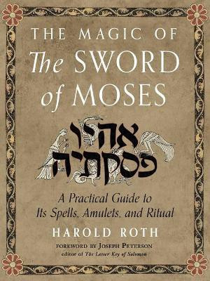 The Magic of the Sword of Moses(English, Paperback, Roth Harold)