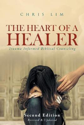 The Heart Of A Healer(English, Paperback, Lim Chris)