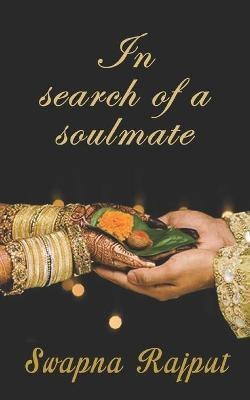 In search of a Soulmate(English, Paperback, Rajput Swapna)