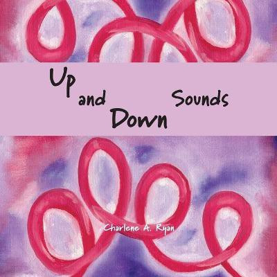 Up and Down Sounds(English, Paperback, Ryan Charlene)