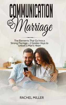 Communication in marriage(English, Hardcover, Miller Rachel)