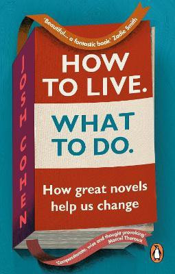 How to Live. What To Do.(English, Paperback, Cohen Josh)