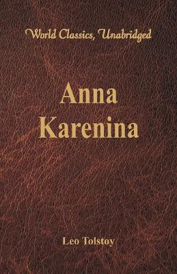 Anna Karenina (World Classics, Unabridged)(English, Paperback, Tolstoy Leo)