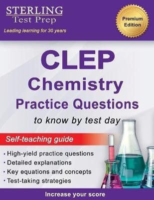 Sterling Test Prep CLEP Chemistry Practice Questions(English, Paperback, Test Prep Sterling)