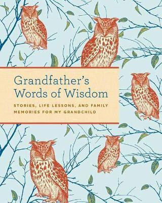 Grandfather's Words of Wisdom Journal(English, Hardcover, Owen Weldon)