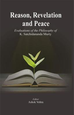 Reason, Revelation and Peace:(English, Paperback, Vohra Ashok)