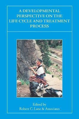 A Developmental Perspective on the Life Cycle and Treatment Process(English, Paperback, Lane Robert C.)