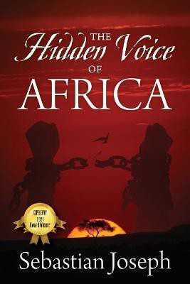 The Hidden Voice of Africa(English, Paperback, Joseph Sebastian)