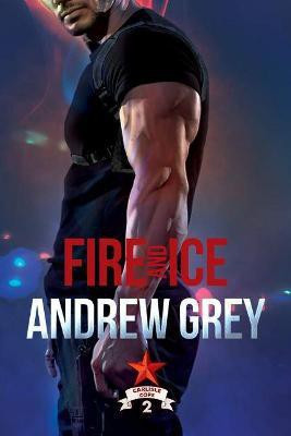 Fire and Ice(English, Paperback, Grey Andrew)