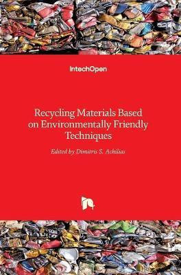 Recycling Materials Based on Environmentally Friendly Techniques(English, Hardcover, unknown)
