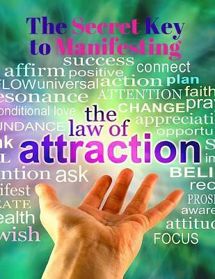 The Secret Key to Manifesting The Law of Attraction - The Alchemy of Abundance(English, Paperback, Sorens Books)