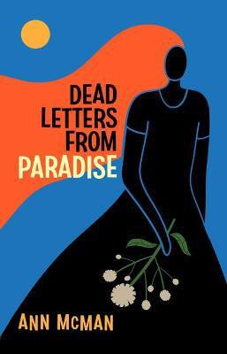 Dead Letters from Paradise(English, Paperback, McMan Ann)