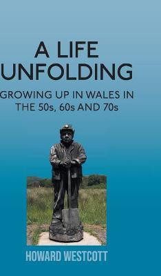 A Life Unfolding(English, Hardcover, Westcott Howard)