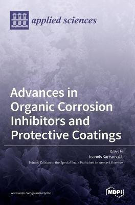 Advances in Organic Corrosion Inhibitors and Protective Coatings(English, Hardcover, unknown)