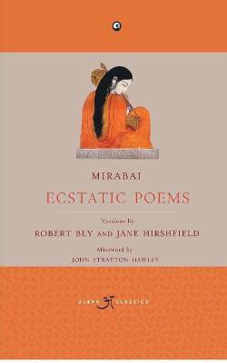 Mirabai  - Ecstatic Poems(English, Paperback, Bly Robert)
