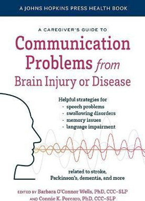 A Caregiver's Guide to Communication Problems from Brain Injury or Disease(English, Hardcover, unknown)