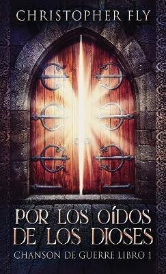 Por los Oidos de los Dioses(Spanish, Hardcover, Fly Christopher)
