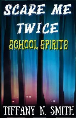 Scare Me Twice(English, Paperback, Smith Tiffany Nicole)