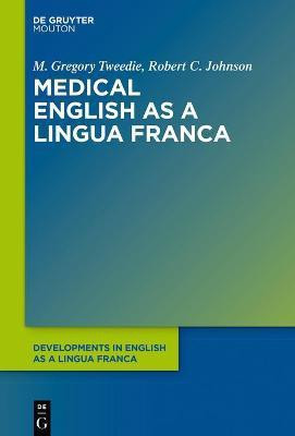 Medical English as a Lingua Franca(English, Electronic book text, Tweedie M. Gregory)