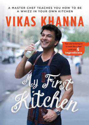 My First Kitchen  - Masterchef Teaches you How to be a Whiz in your own Kitchen!(English, Hardcover, Khanna Vikas)